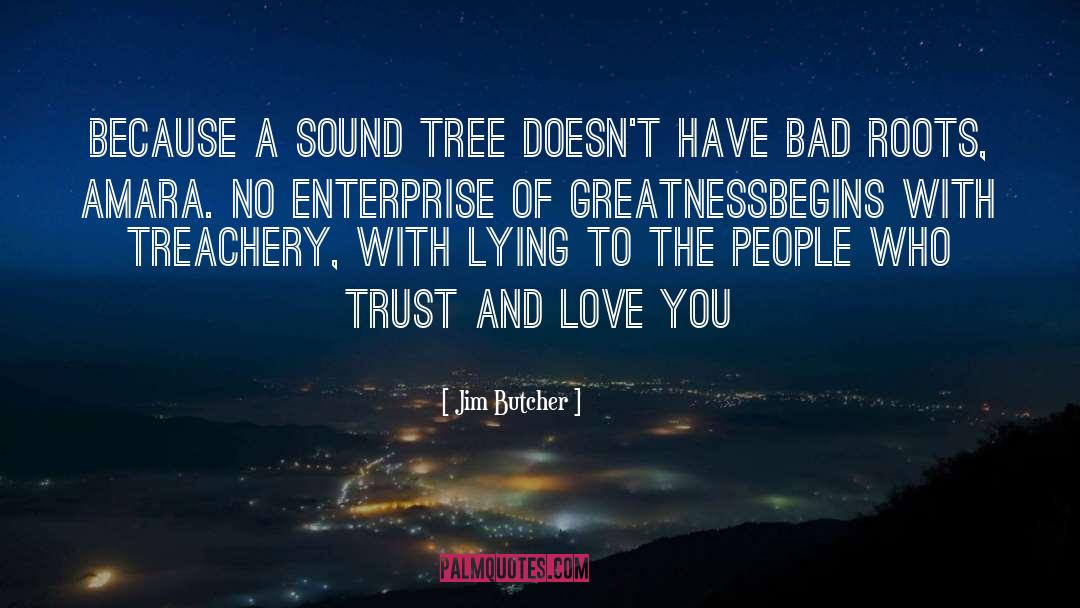 Trust And Love quotes by Jim Butcher