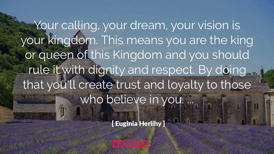 Trust And Loyalty quotes by Euginia Herlihy