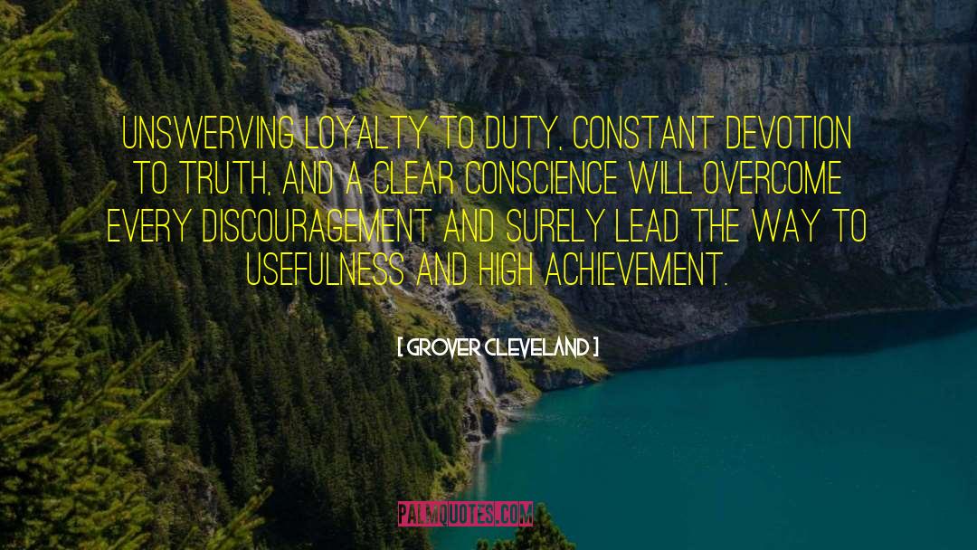 Trust And Loyalty quotes by Grover Cleveland