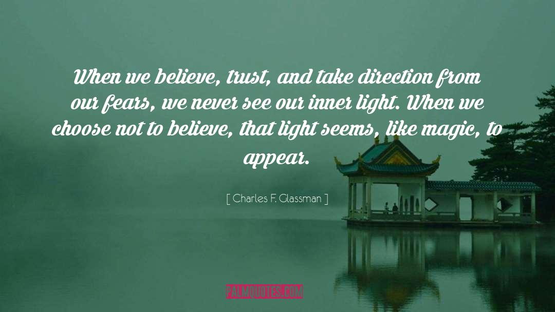 Trust Believe And Faith quotes by Charles F. Glassman