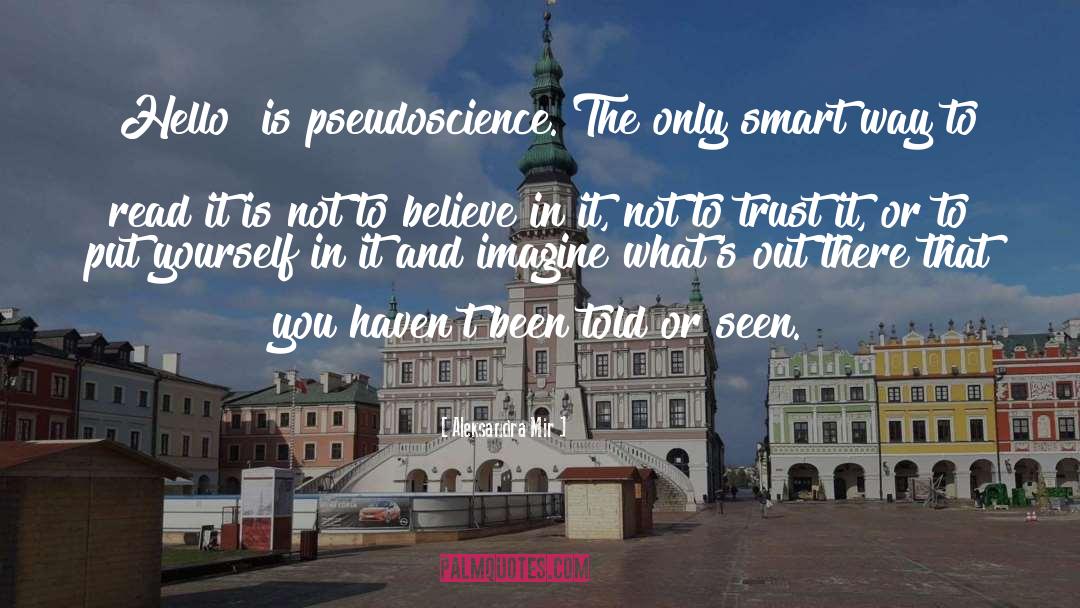Trust Believe And Faith quotes by Aleksandra Mir