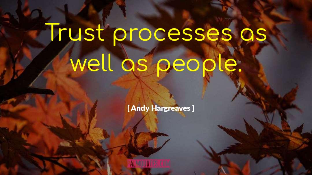 Trust Building quotes by Andy Hargreaves