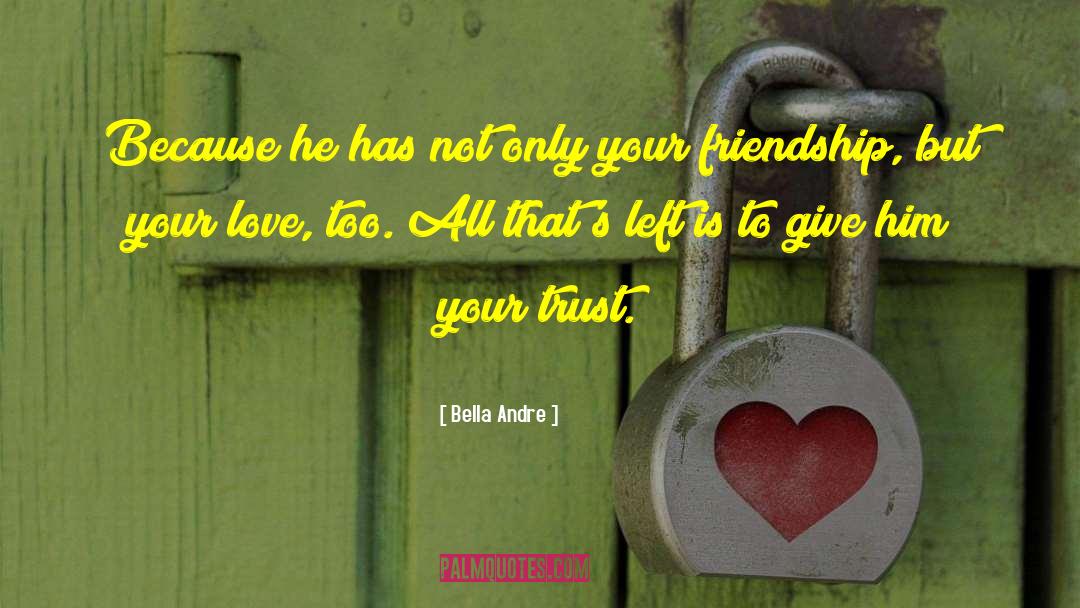 Trust But Verify quotes by Bella Andre