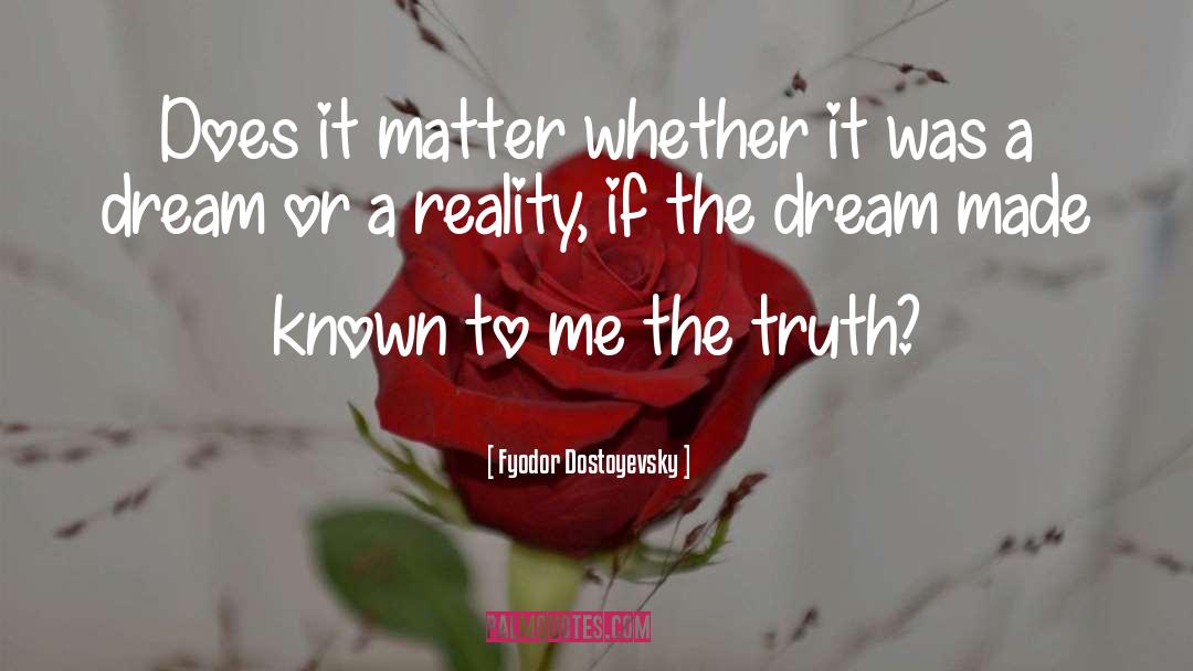 Trust Dreams quotes by Fyodor Dostoyevsky