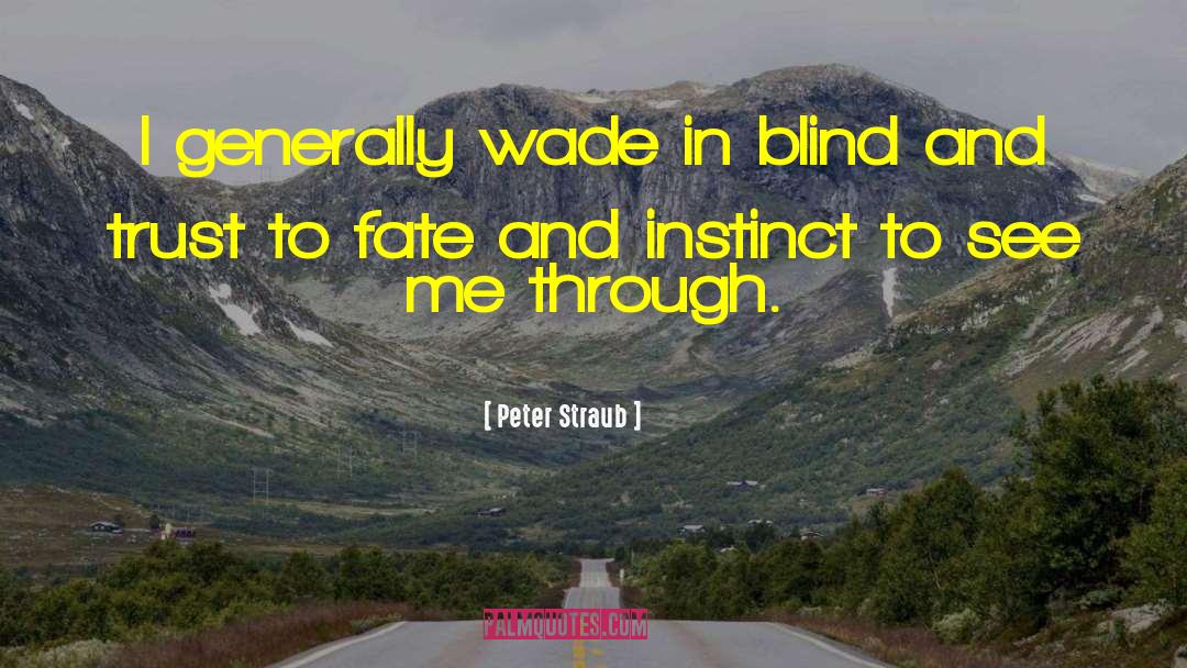 Trust Fate quotes by Peter Straub