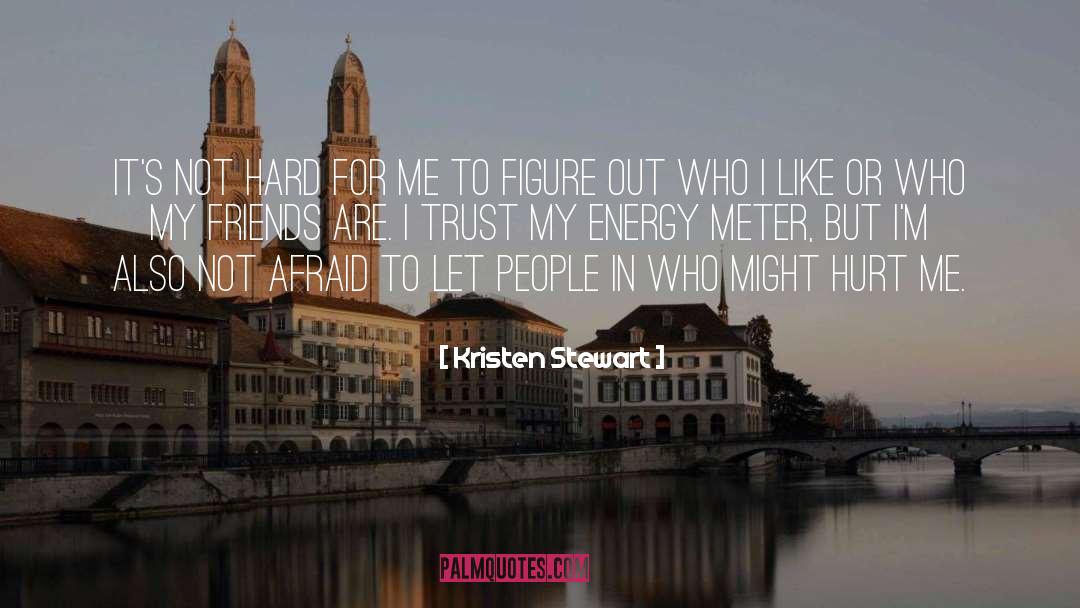 Trust Friends Betrayal quotes by Kristen Stewart