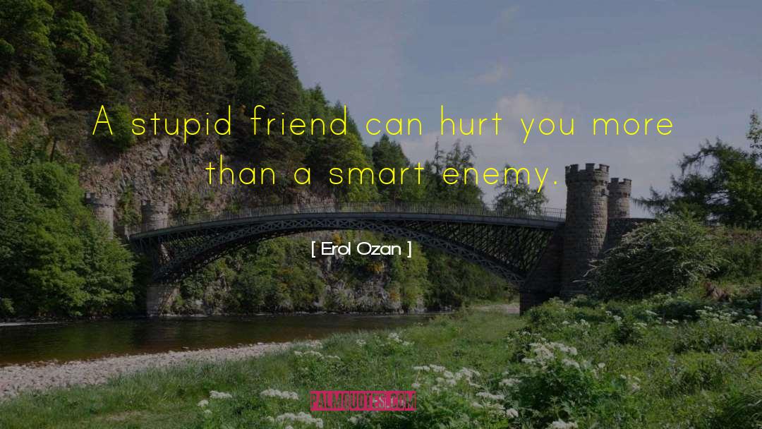 Trust Friends Betrayal quotes by Erol Ozan