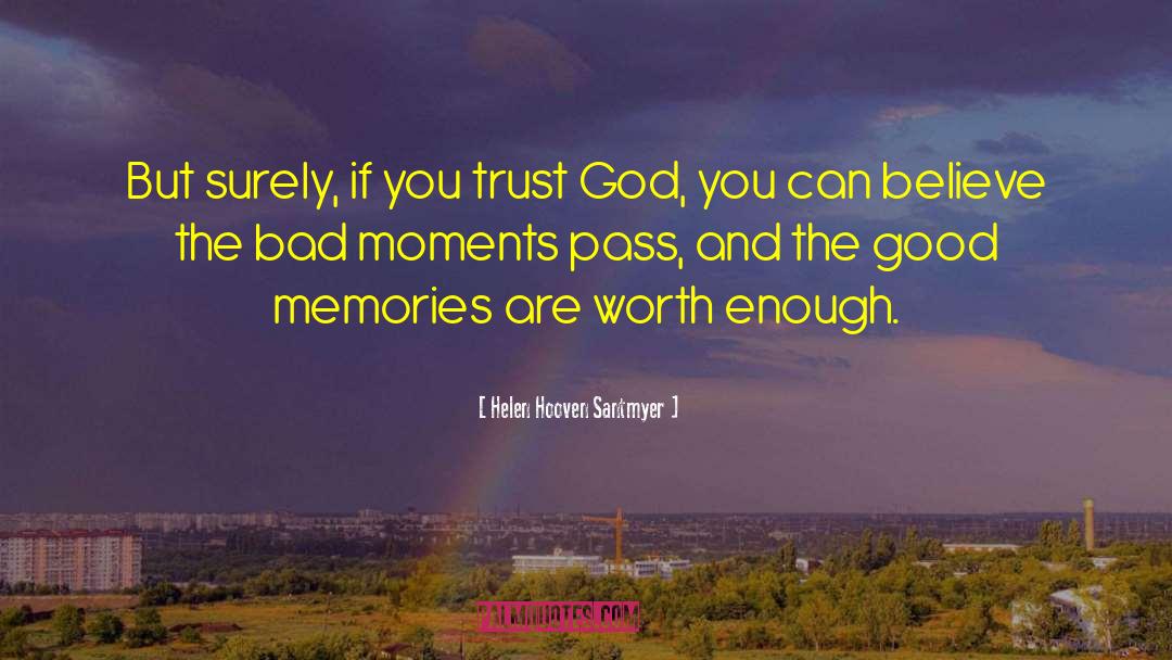 Trust God quotes by Helen Hooven Santmyer