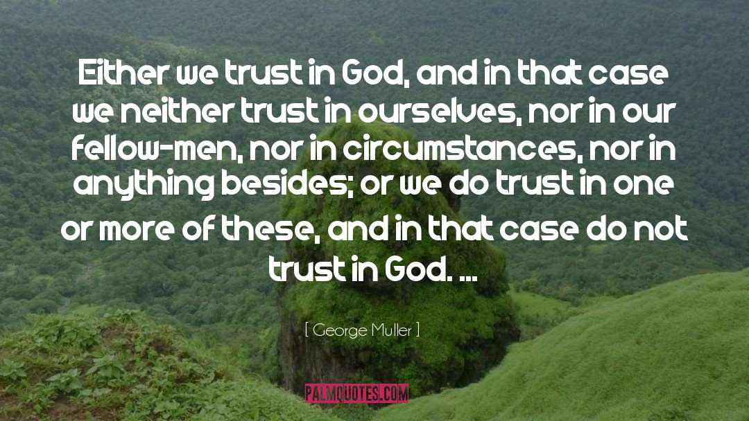 Trust God quotes by George Muller