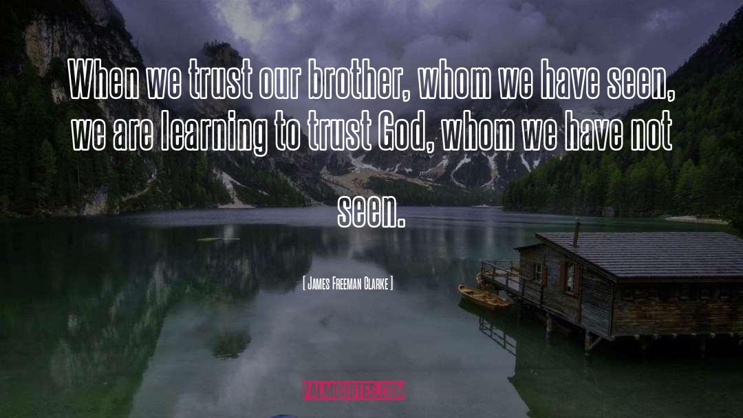 Trust God quotes by James Freeman Clarke