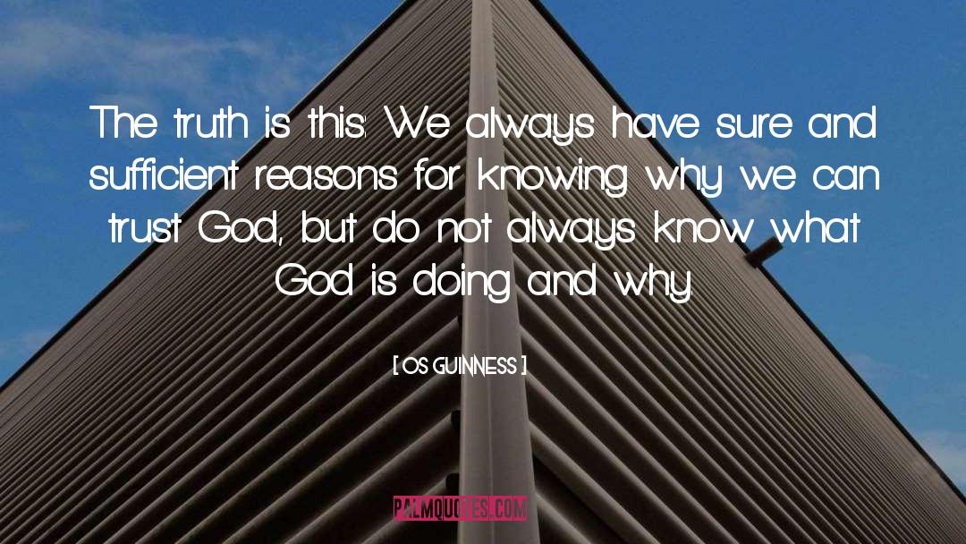Trust God quotes by Os Guinness