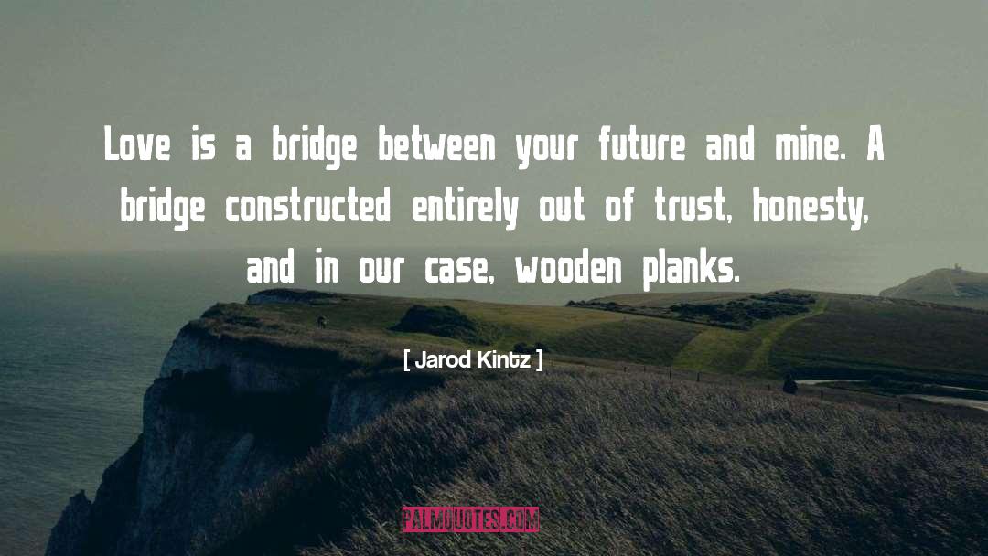 Trust Honesty quotes by Jarod Kintz