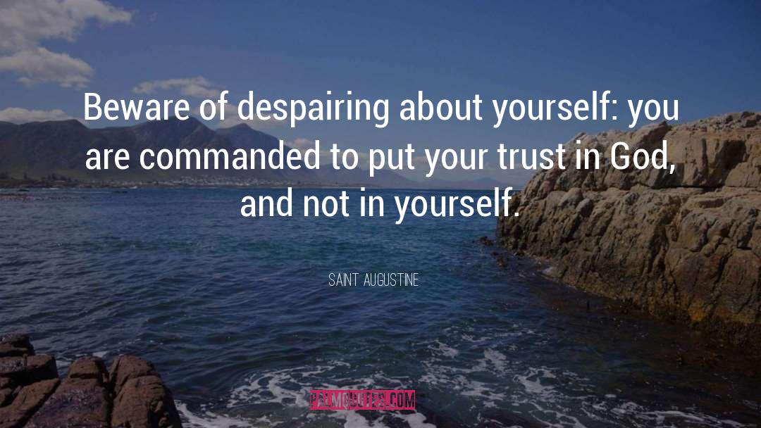 Trust In God quotes by Saint Augustine