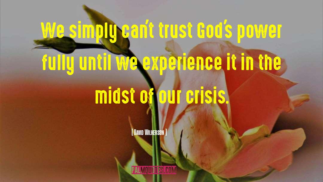 Trust In God quotes by David Wilkerson