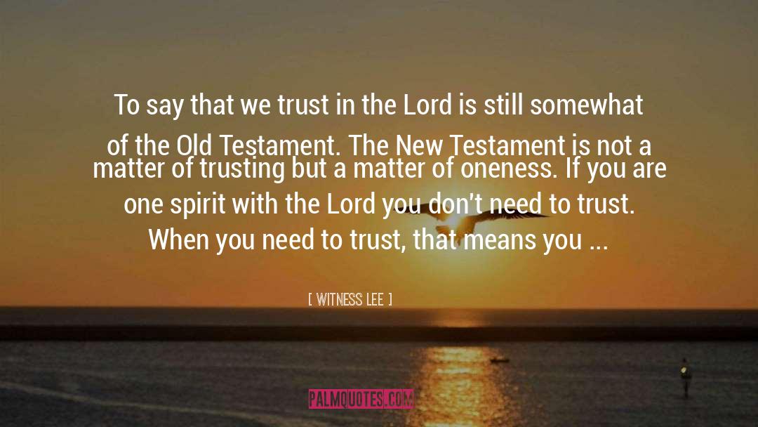 Trust In The Lord quotes by Witness Lee
