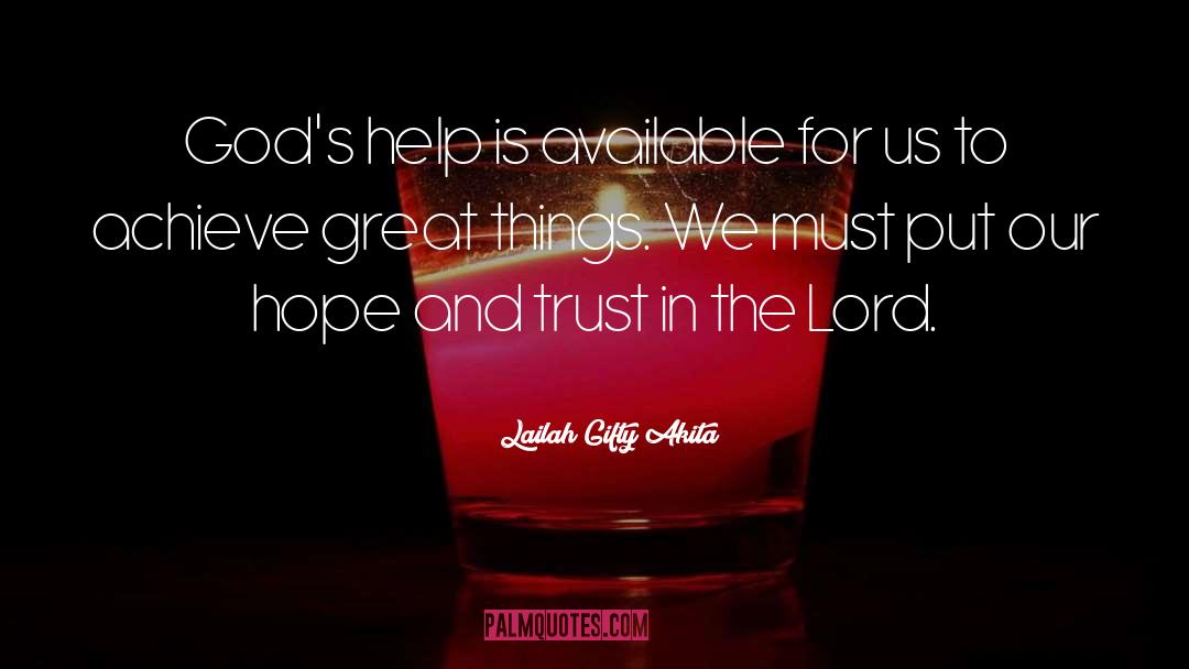 Trust In The Lord quotes by Lailah Gifty Akita