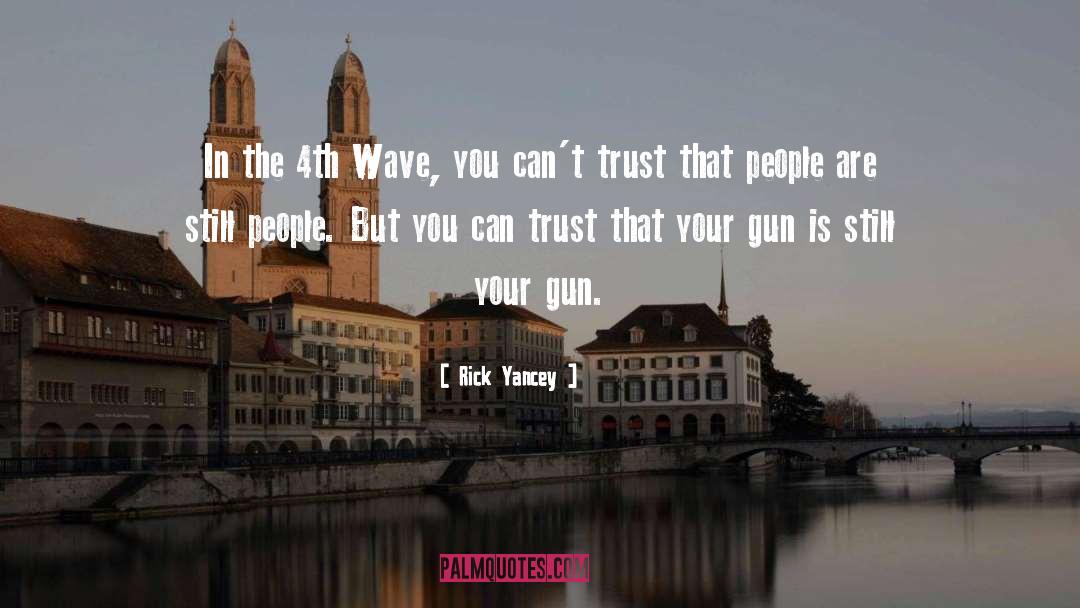 Trust In The Lord quotes by Rick Yancey