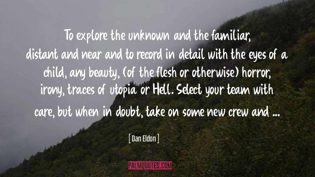 Trust In The Unknown quotes by Dan Eldon
