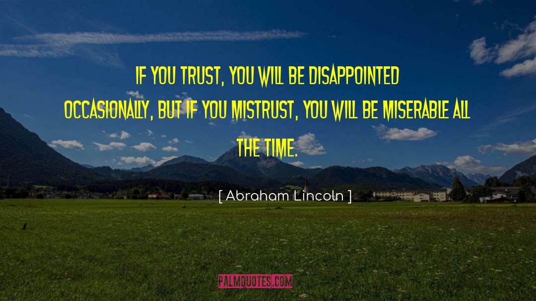 Trust Issues quotes by Abraham Lincoln