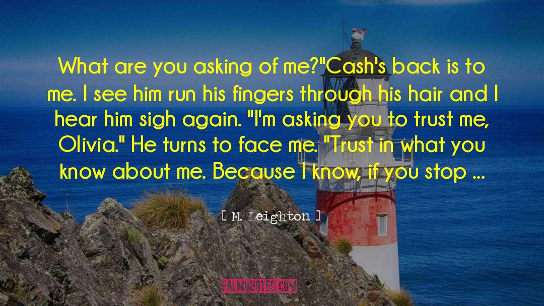 Trust Me I M Lying quotes by M. Leighton