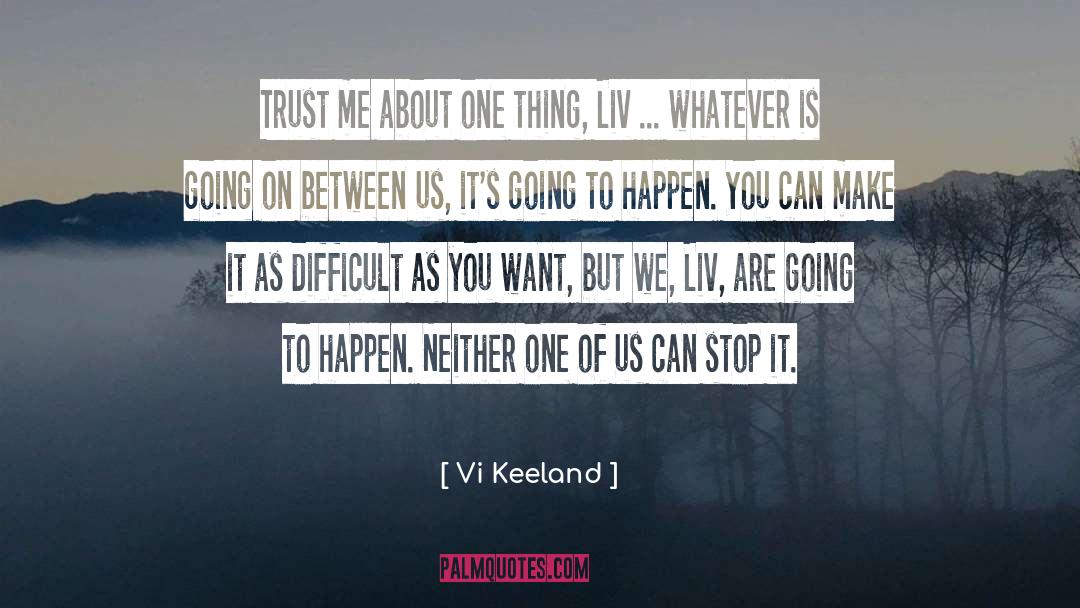 Trust Me quotes by Vi Keeland
