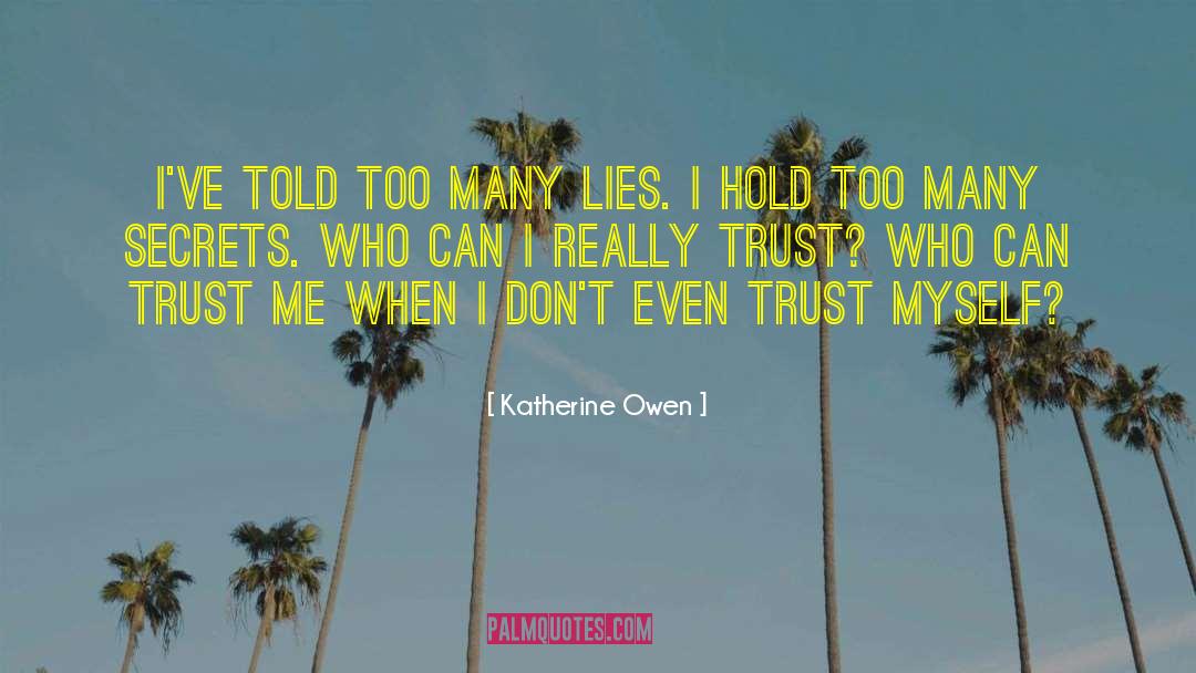 Trust Myself quotes by Katherine Owen