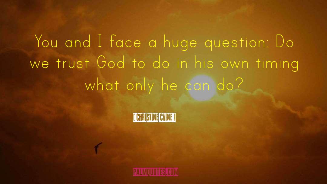 Trust Myself quotes by Christine Caine