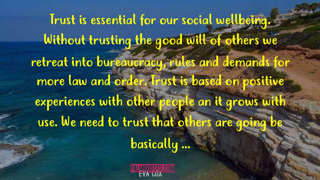 Trust Needs To Be Earned quotes by Eva Cox