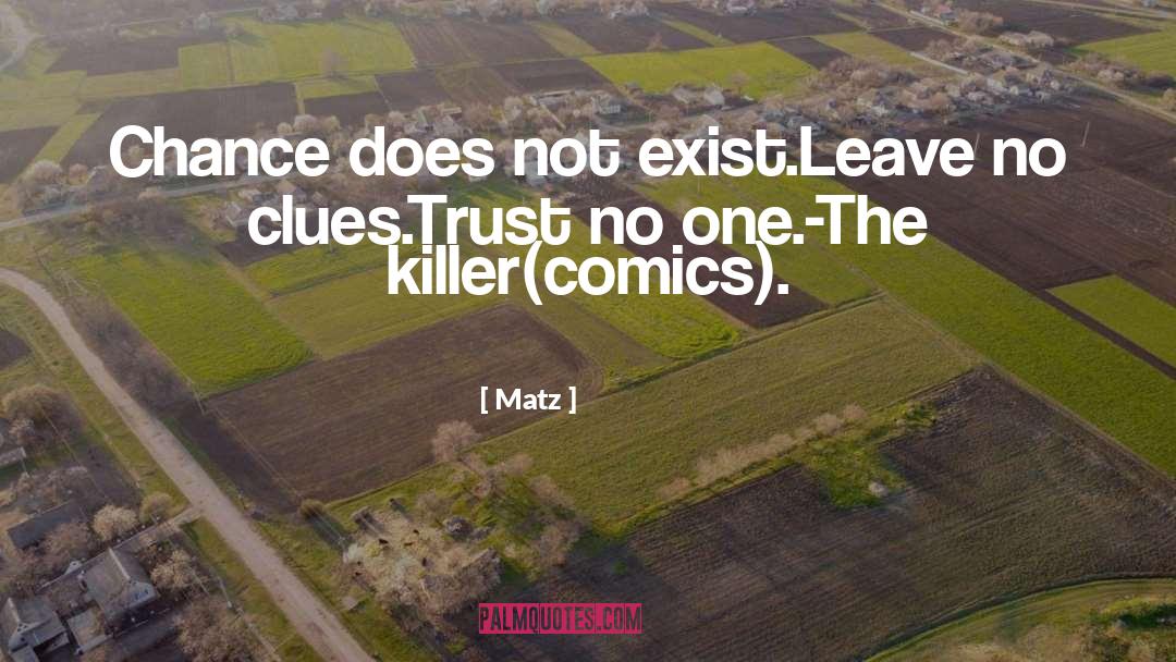 Trust No One quotes by Matz