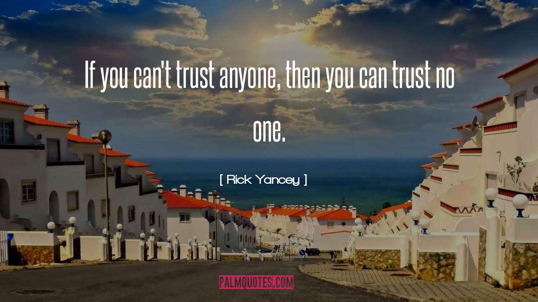 Trust No One quotes by Rick Yancey