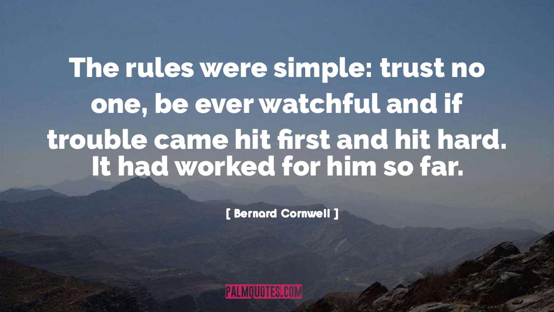 Trust No One quotes by Bernard Cornwell
