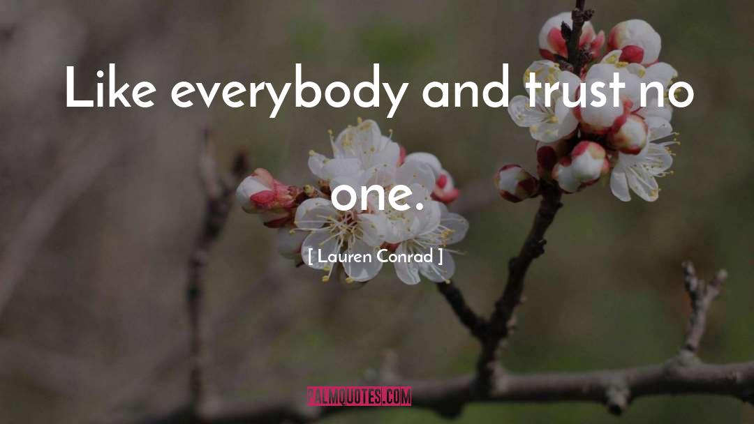 Trust No One quotes by Lauren Conrad