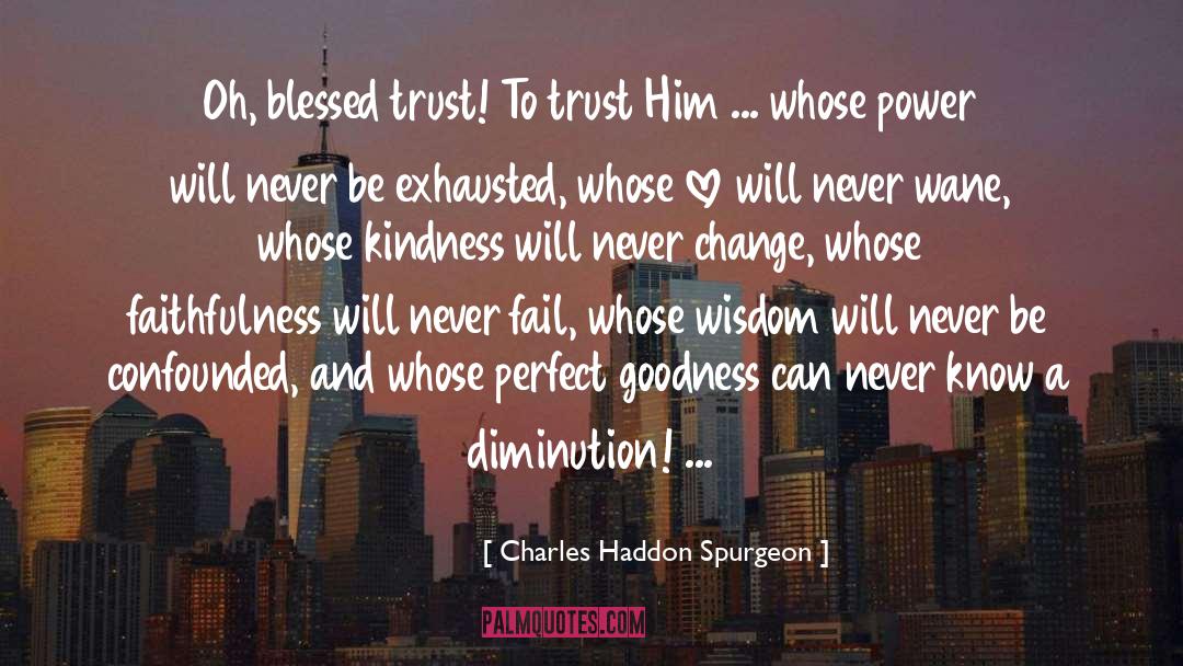 Trust Talk quotes by Charles Haddon Spurgeon