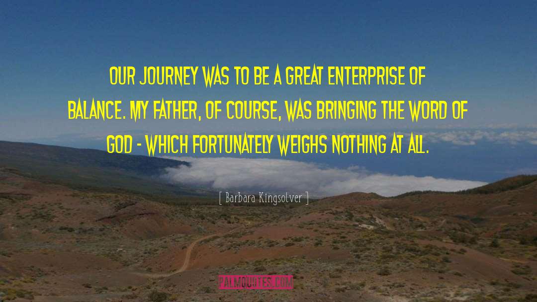 Trust The Journey quotes by Barbara Kingsolver