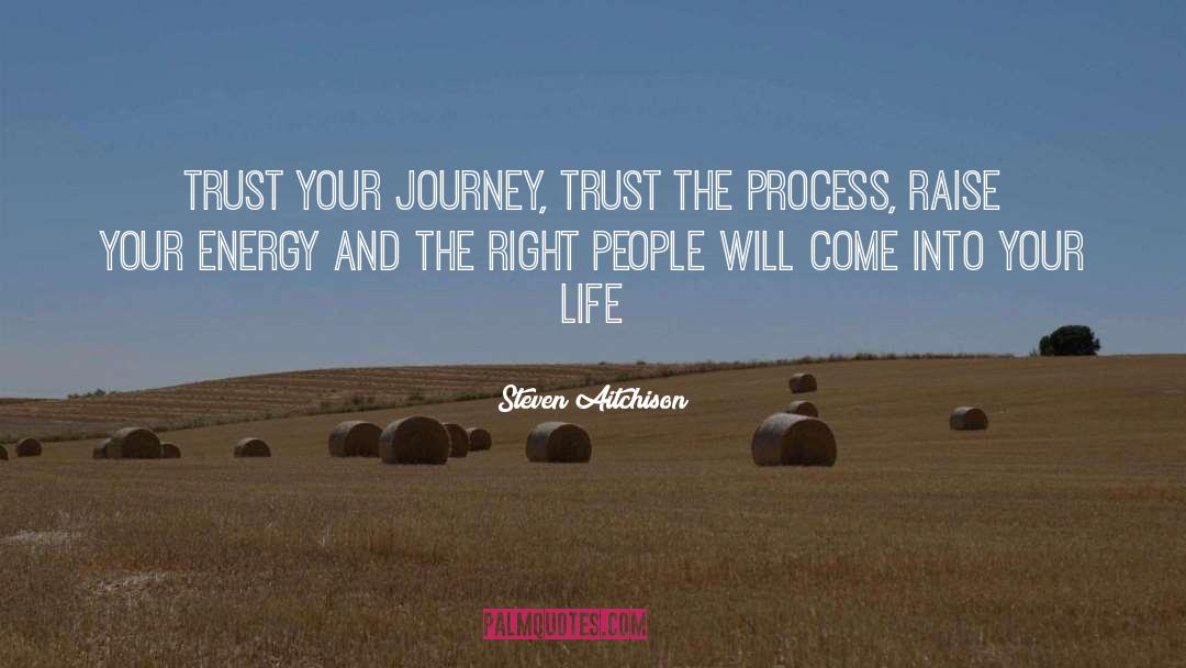 Trust The Process quotes by Steven Aitchison