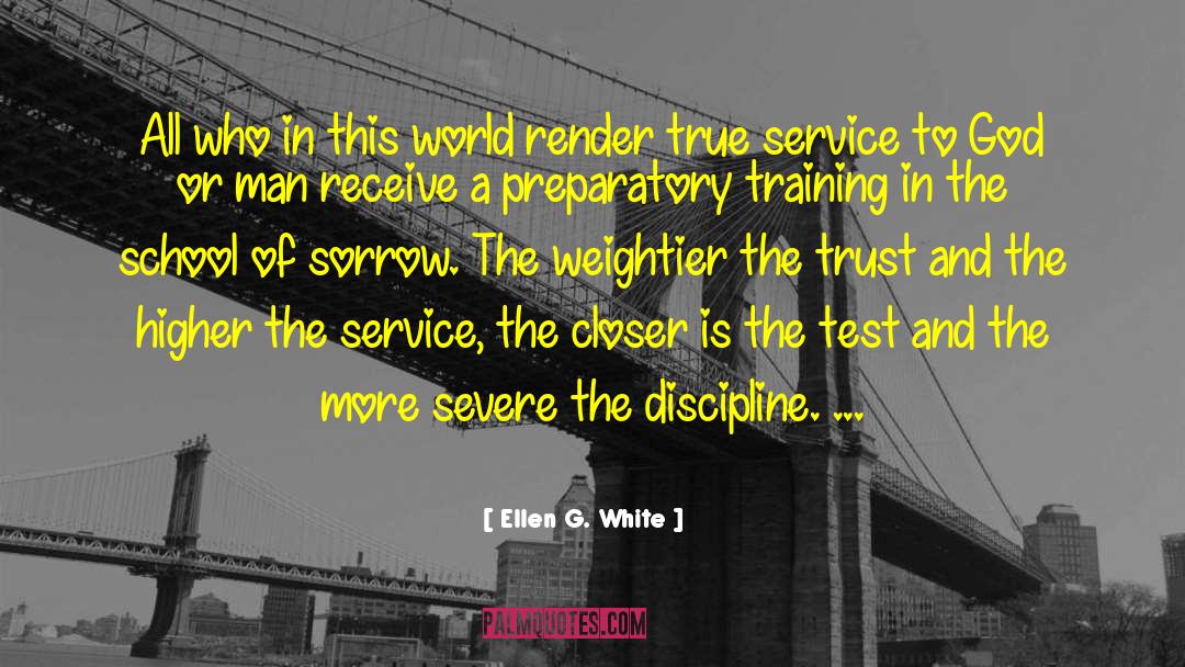 Trust The Process quotes by Ellen G. White