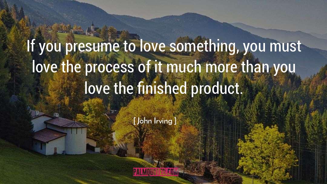 Trust The Process quotes by John Irving