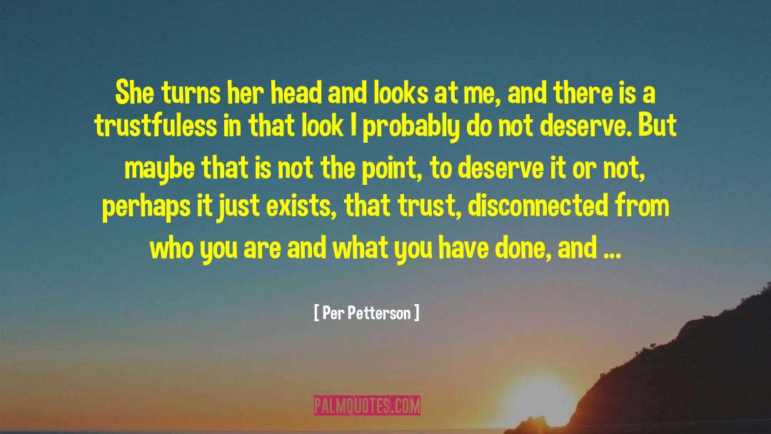 Trust The Timing quotes by Per Petterson