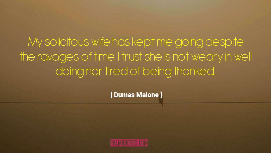 Trust The Timing quotes by Dumas Malone