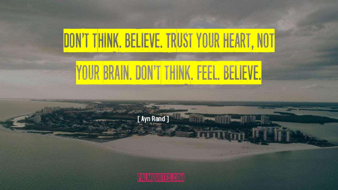 Trust Your Heart quotes by Ayn Rand