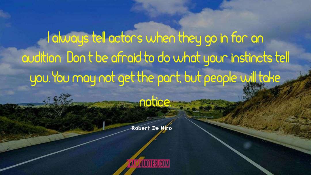 Trust Your Instincts quotes by Robert De Niro