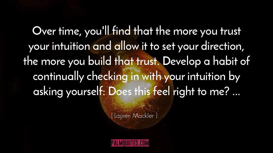 Trust Your Intuition quotes by Lauren Mackler