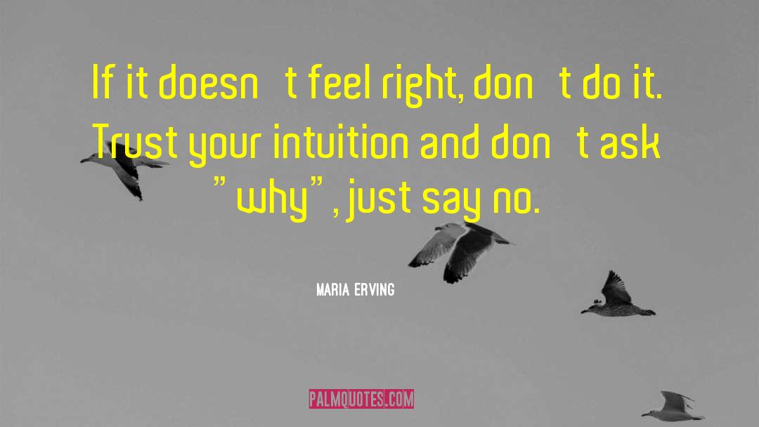 Trust Your Intuition quotes by Maria Erving