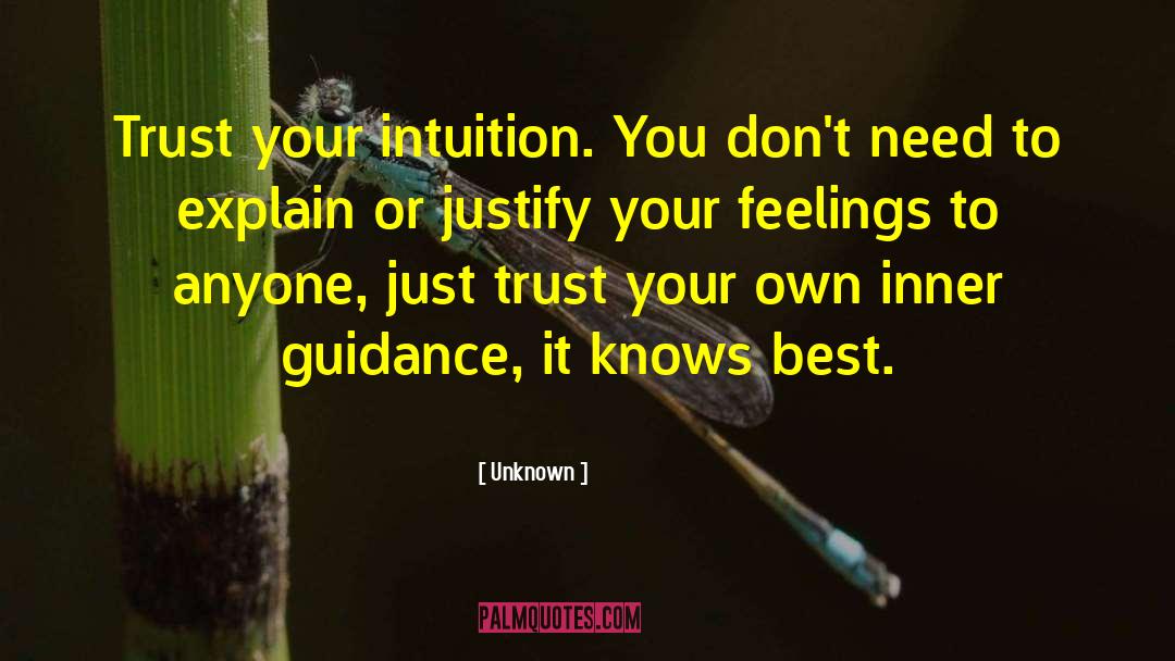 Trust Your Intuition quotes by Unknown