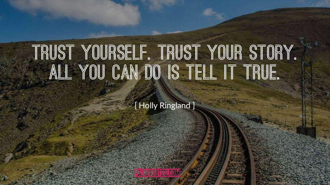 Trust Your Story quotes by Holly Ringland