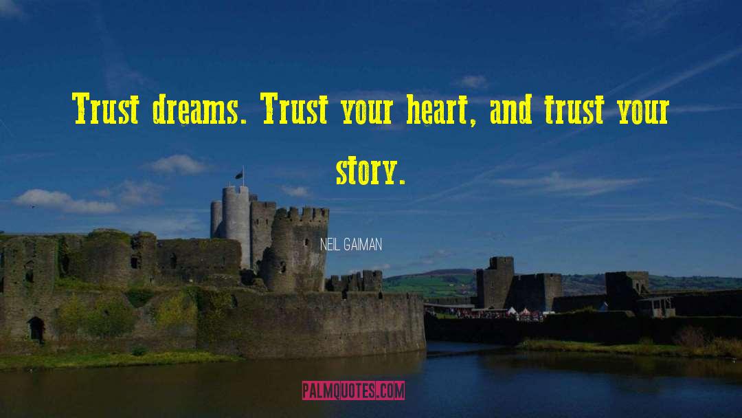 Trust Your Story quotes by Neil Gaiman