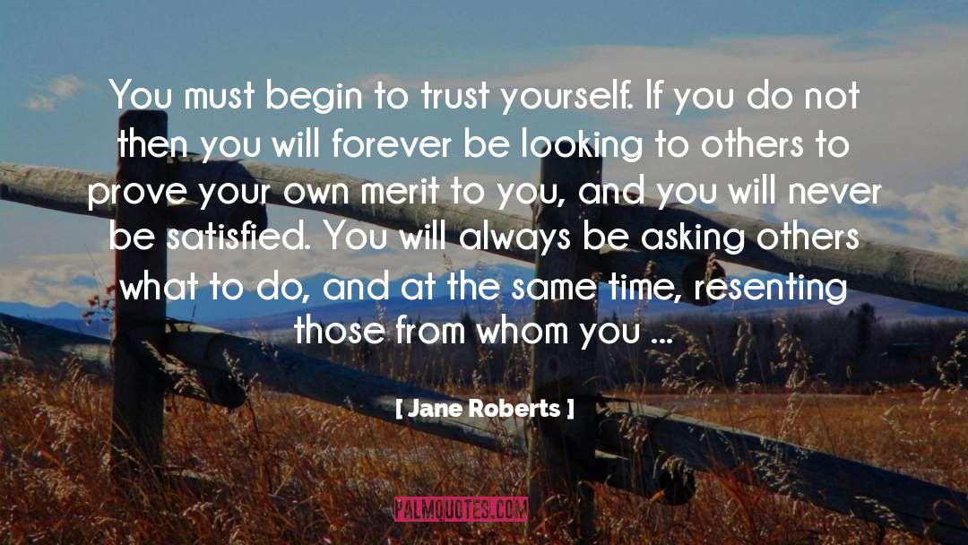 Trust Yourself quotes by Jane Roberts