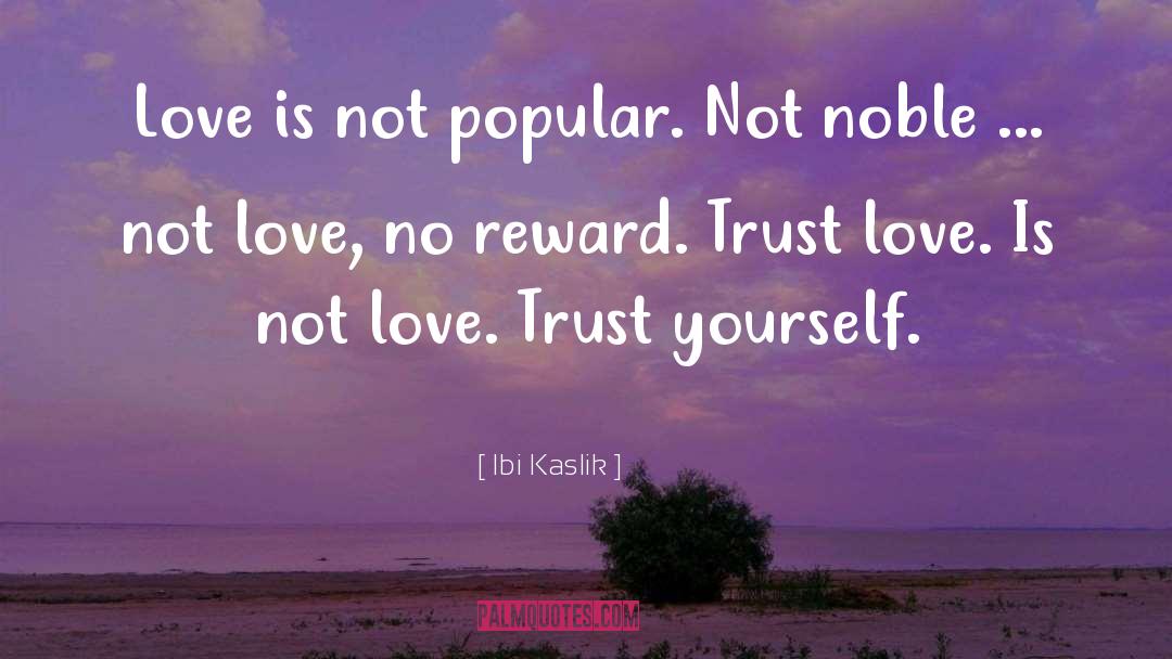 Trust Yourself quotes by Ibi Kaslik