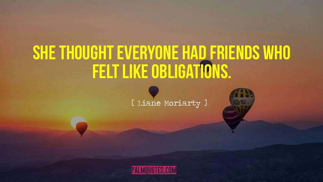Trusted Friends quotes by Liane Moriarty