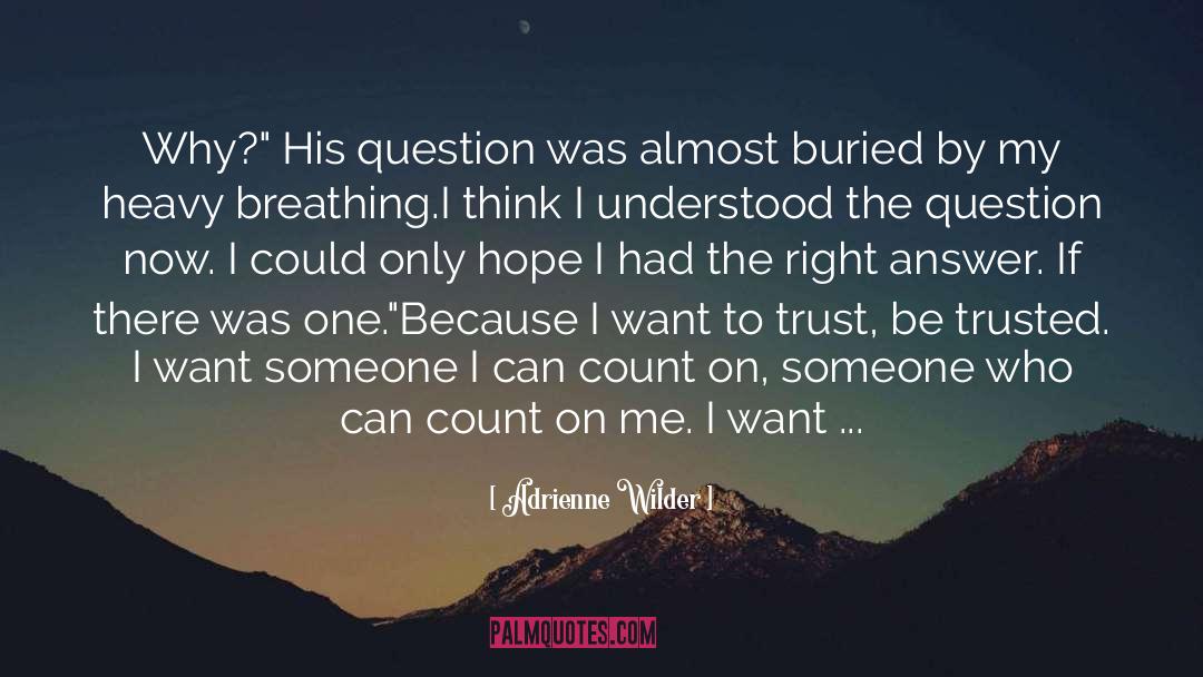 Trusted quotes by Adrienne Wilder